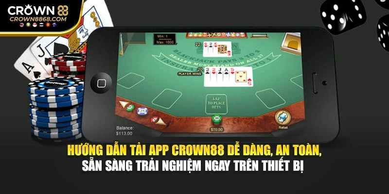 Hướng dẫn tải app Crown88 dễ dàng, an toàn, sẵn sàng trải nghiệm ngay trên thiết bị 
